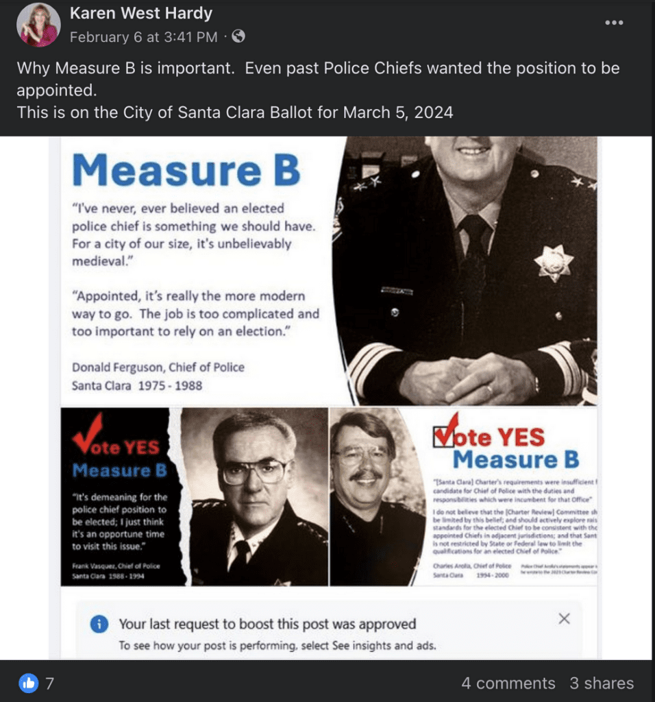 Facebook post from Santa Clara Councilmember Karen Hardy, from February 6, that reads "Why Measure B is important. Even past Police Chiefs wanted the position to be appointed. This is on the City of Santa Clara Ballot for March 5, 2024." and includes photos of three retired police chiefs, quotes about elected versus appointed chiefs, and the campaign's logo